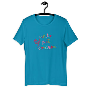 VINITO PAL CORAZÓN- Unisex T-Shirt