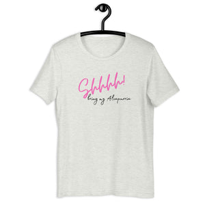 SHHH- Unisex T-Shirt