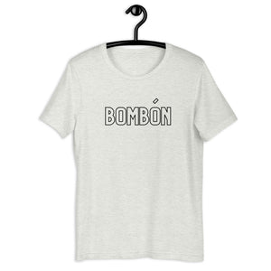 BOMBÓN- Unisex T-Shirt