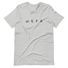 Load image into Gallery viewer, WEPA- Unisex T-Shirt