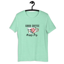 Load image into Gallery viewer, GOOD COFFEE- Unisex T-Shirt