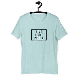 VIVE, FLUYE, PICHEA- Unisex T-Shirt