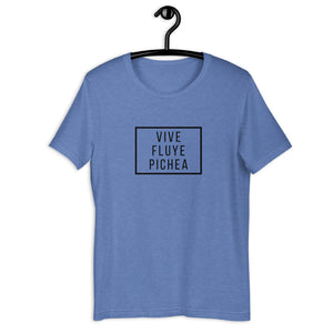 VIVE, FLUYE, PICHEA- Unisex T-Shirt