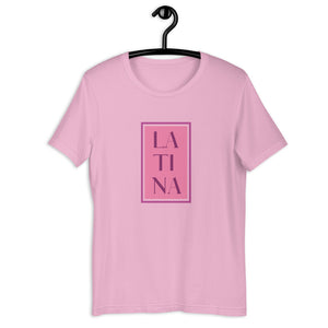 LATINA- Unisex T-Shirt