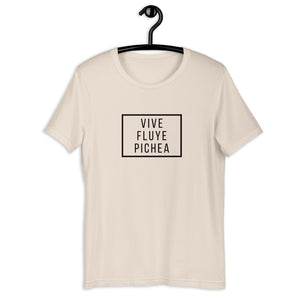 VIVE, FLUYE, PICHEA- Unisex T-Shirt