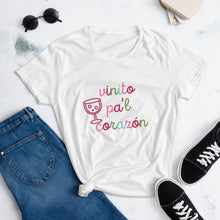 Load image into Gallery viewer, VINITO PA&#39;L CORAZÓN- Women&#39;s t-shirt FIT